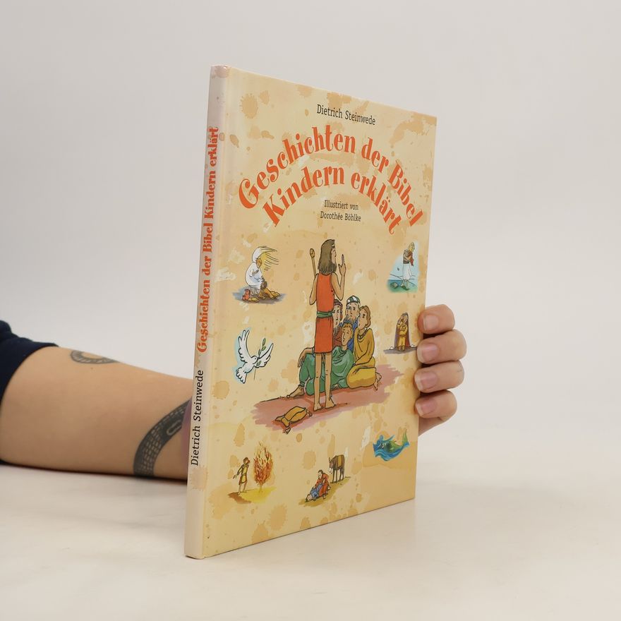 Dorothée Böhlke Geschichten der Bibel. Kindern erklärt