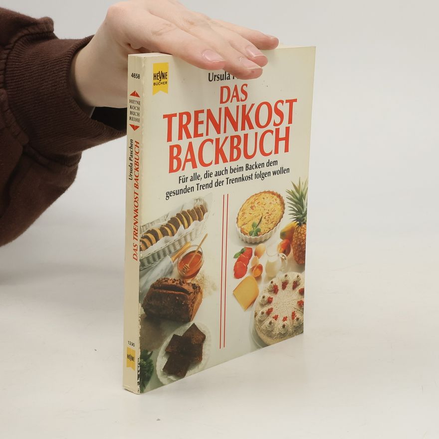 Ursula Paschen Das Trennkost-Backbuch