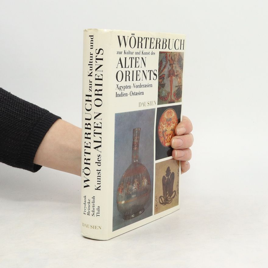Helmut Freydank Erklärendes Wörterbuch zur Kultur und Kunst des Alten Orients