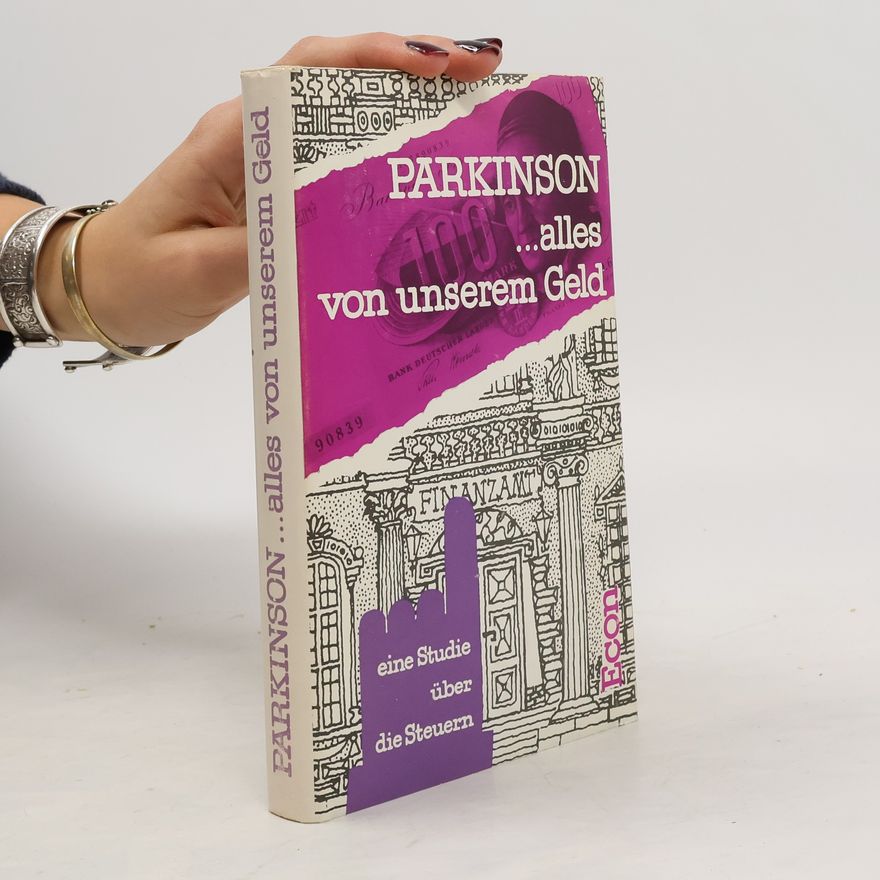 C. Northcote Parkinson ...alles von unserem Geld
