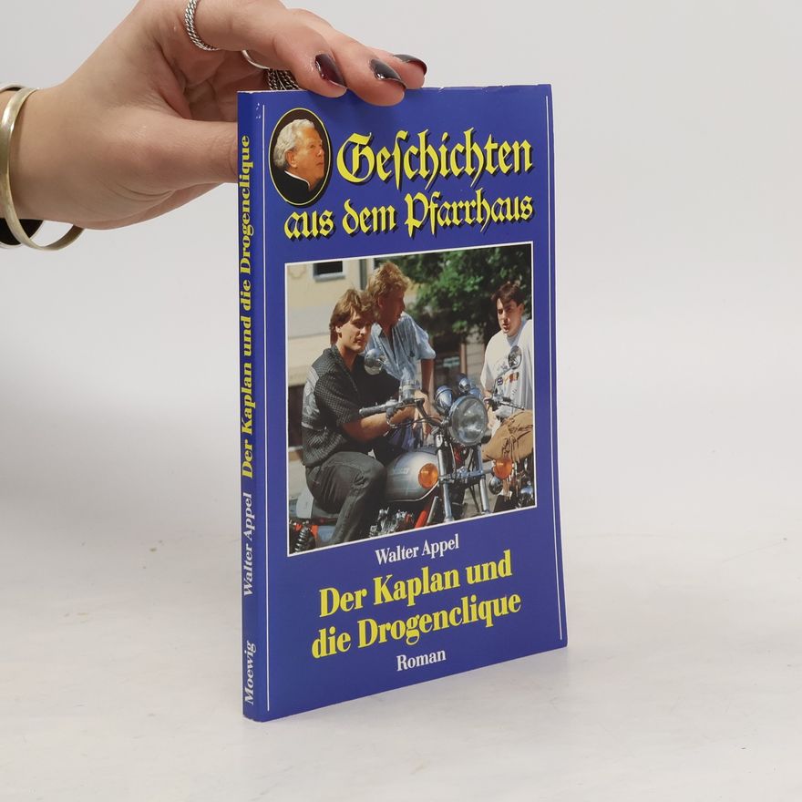 Walter Appel Der Kaplan und die Drogenclique