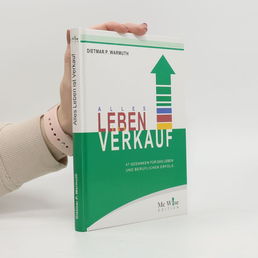 Dietmar Warmuth Alles Leben ist Verkauf