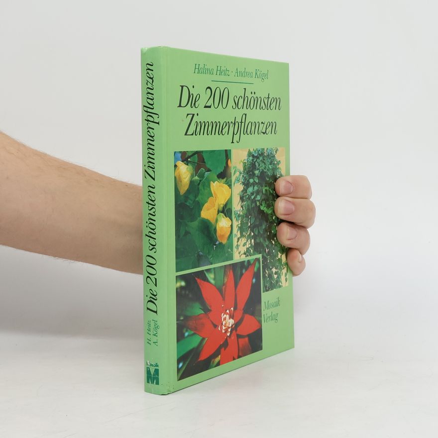 Halina Heitz Die 200 schönsten Zimmerpflanzen