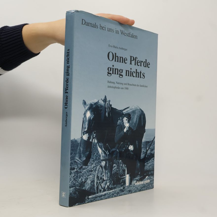 Eva-Maria Amberger Ohne Pferde ging nichts