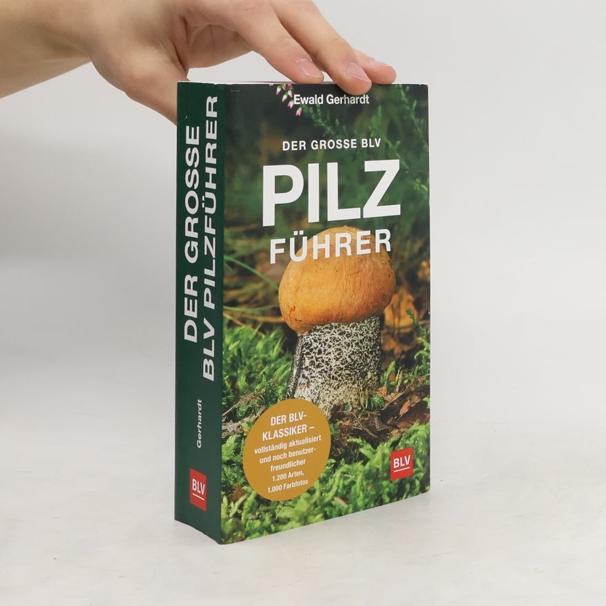 Ewald Gerhardt Der große BLV Pilzführer
