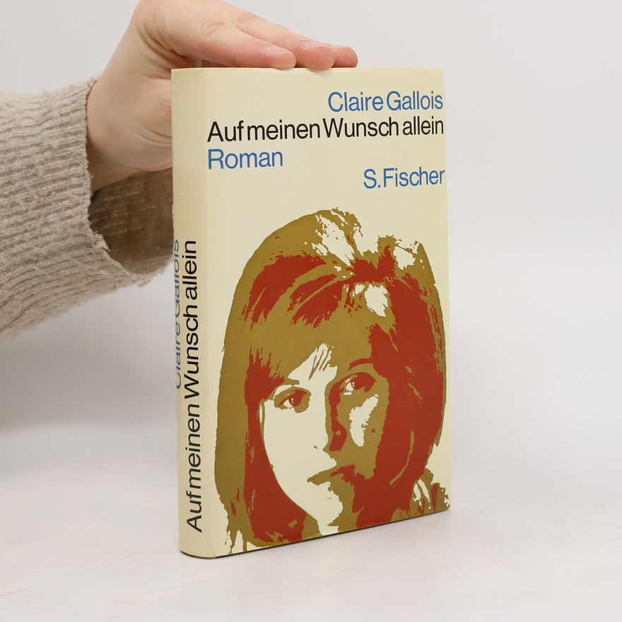 Claire Gallois Auf meinen Wunsch allein