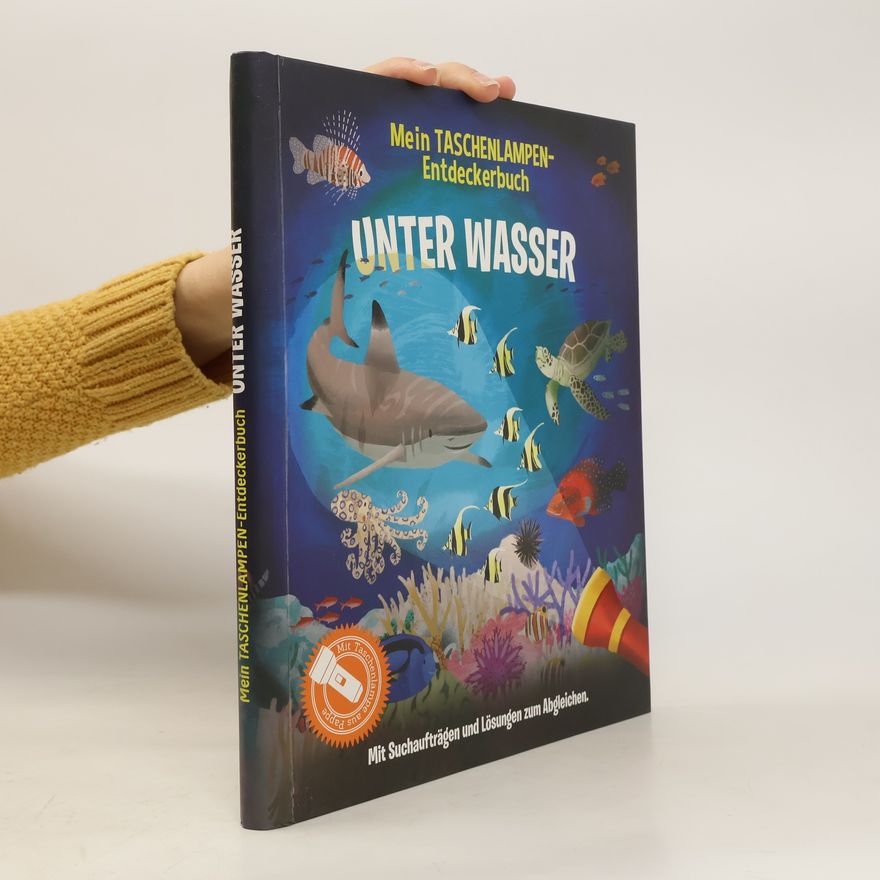 Marc Pattenden Mein Taschenlampen-Entdeckerbuch. Unter Wasser