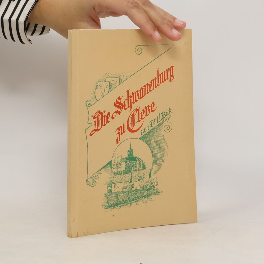 H. Pick Die Schwanenburg zu Cleve