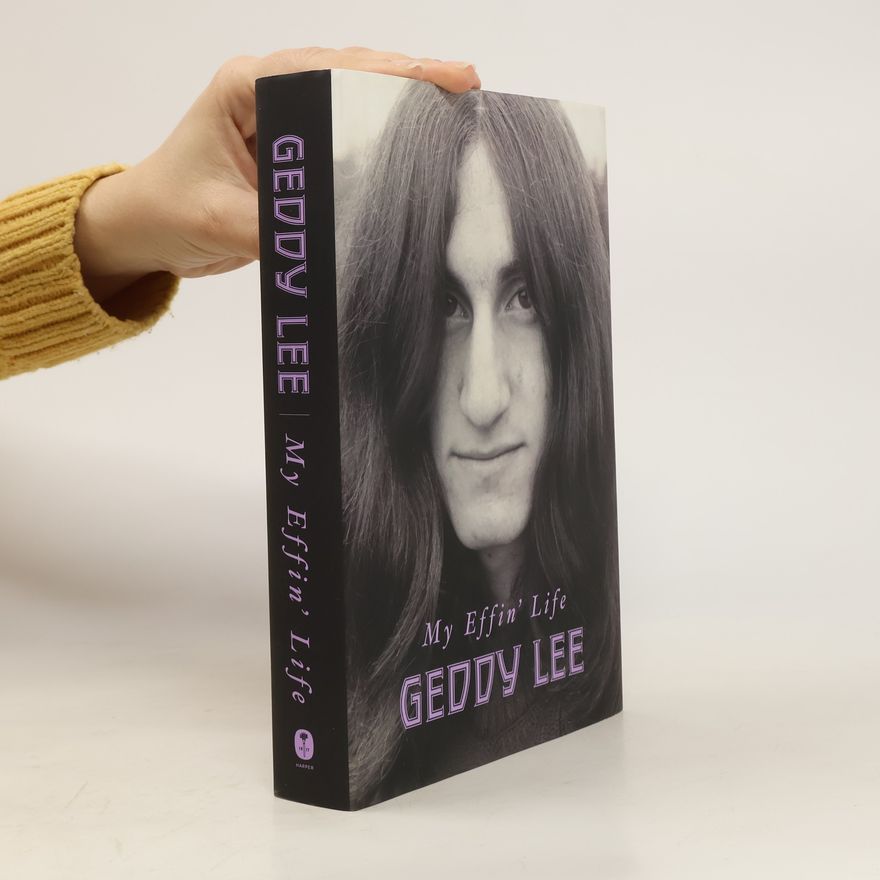 Geddy Lee My Effin´ Life