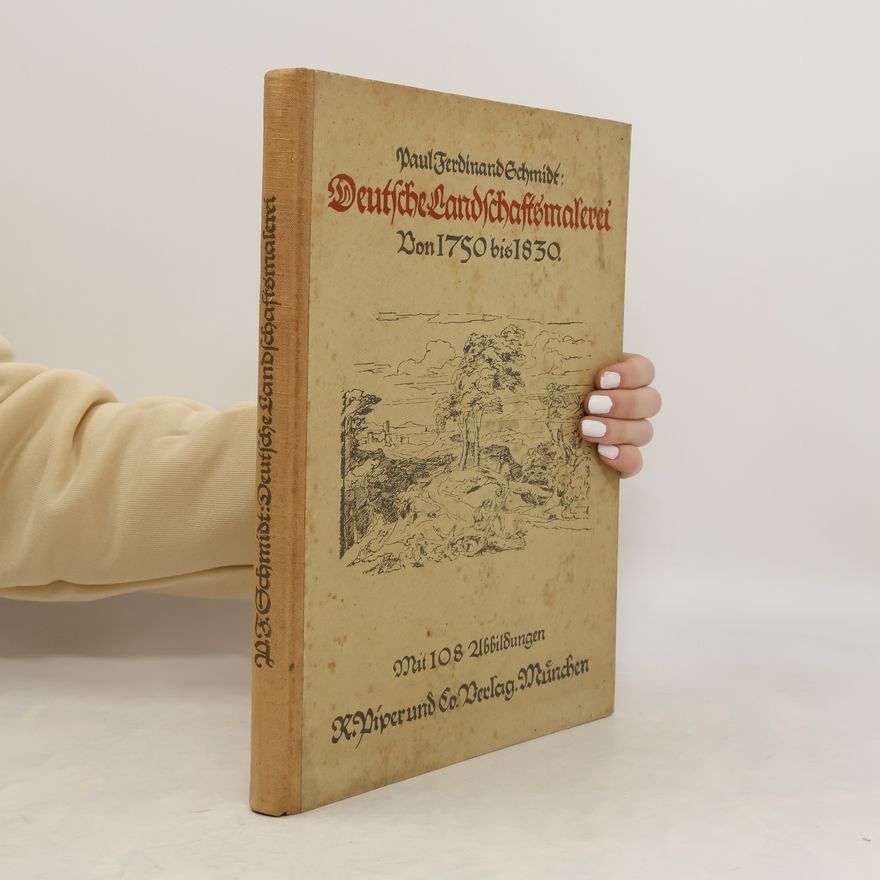 Paul Ferdinand Schmidt Deutsche Landschaftsmalerei von 1750 bis 1830
