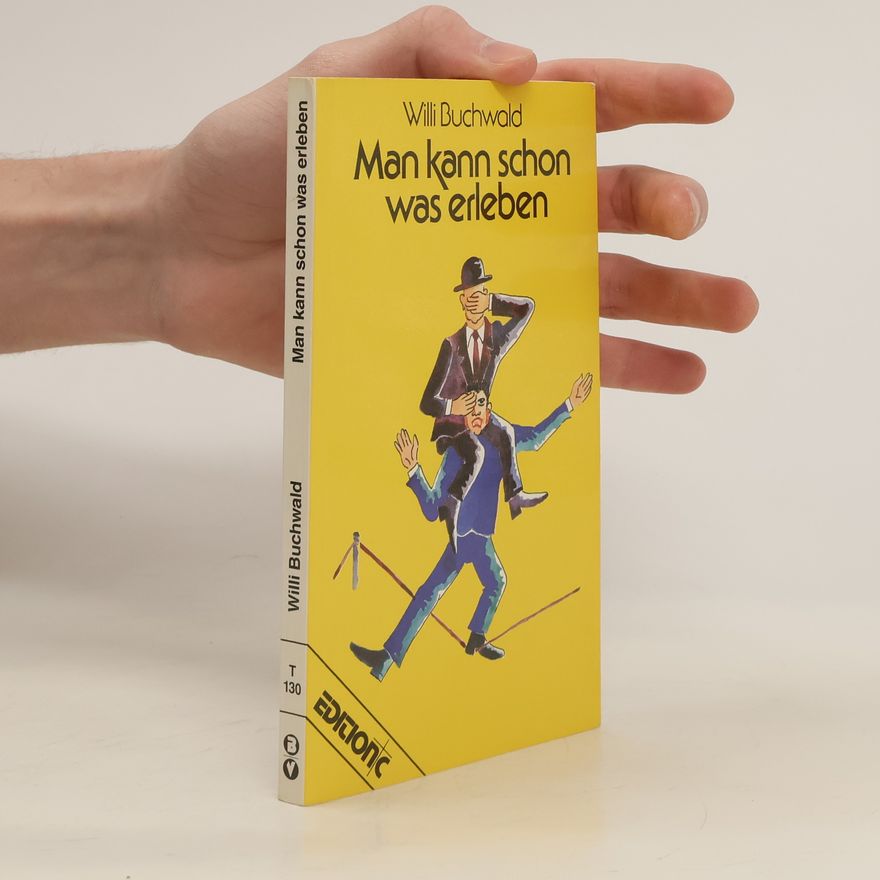 Willi Buchwald Man kann schon was erleben