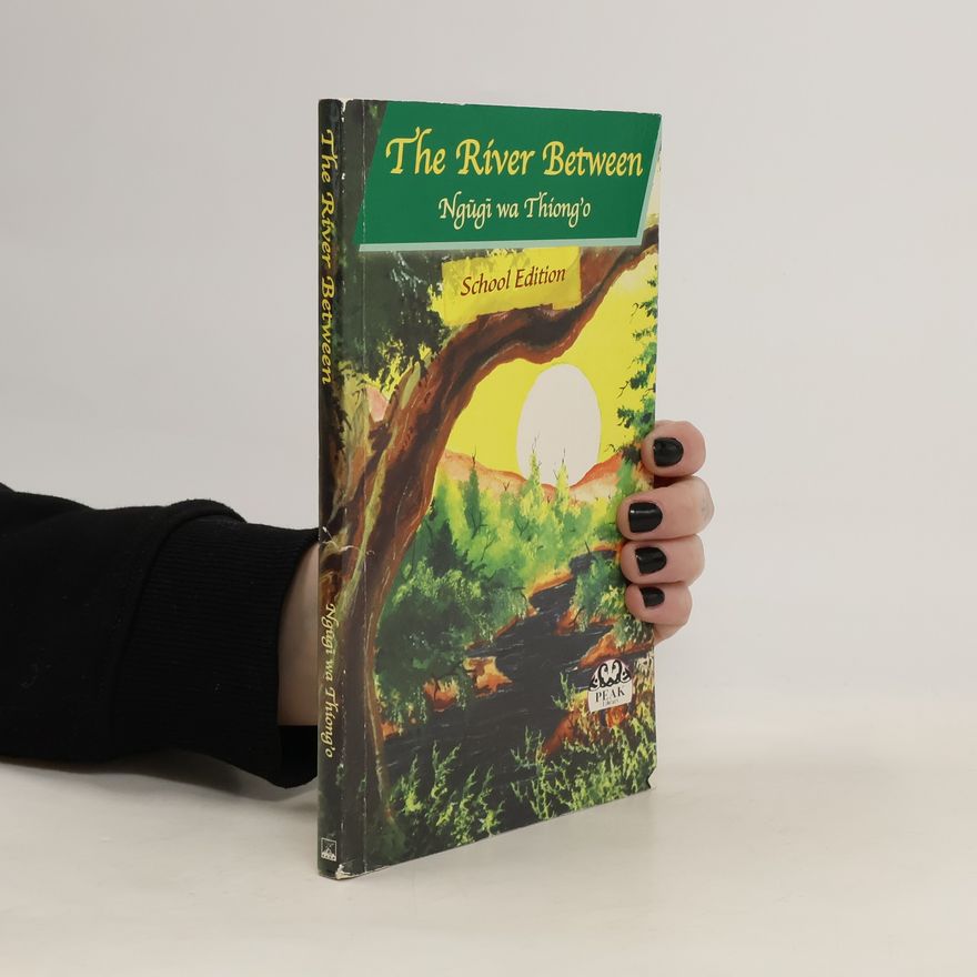 Ngũgĩ wa Thiong'o The River Between