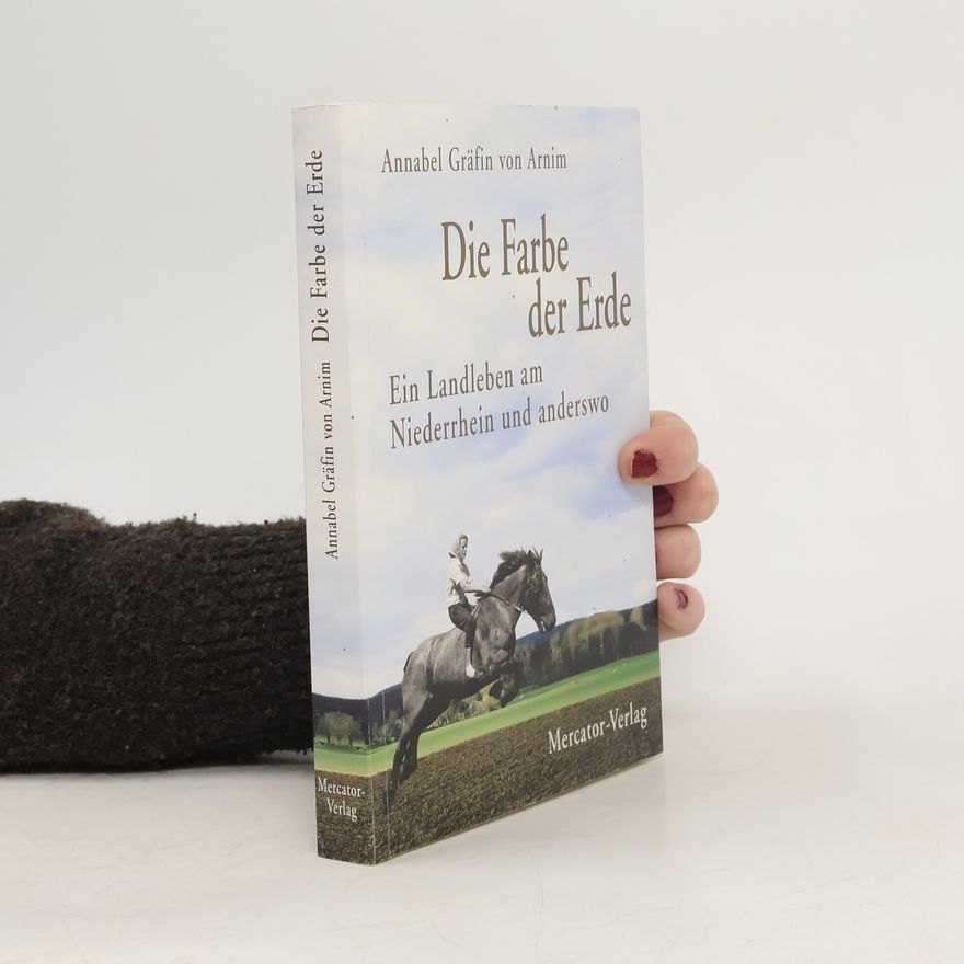 Annabel von Arnim Die Farbe der Erde