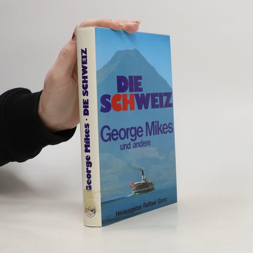George Mikes Die Schweiz