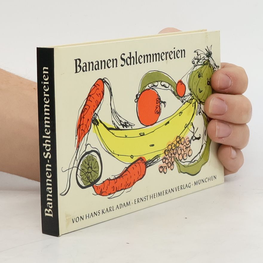 Hans Karl Adam Bananen-Schlemmereien
