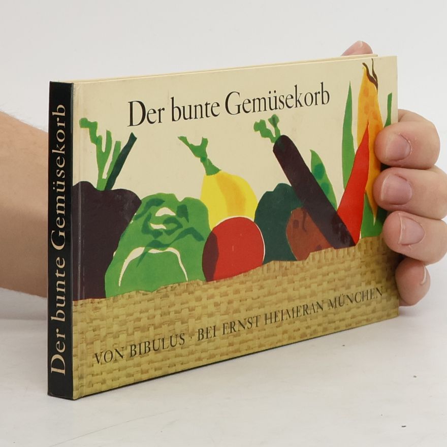 Autorenkollektiv Der bunte Gemüsekorb