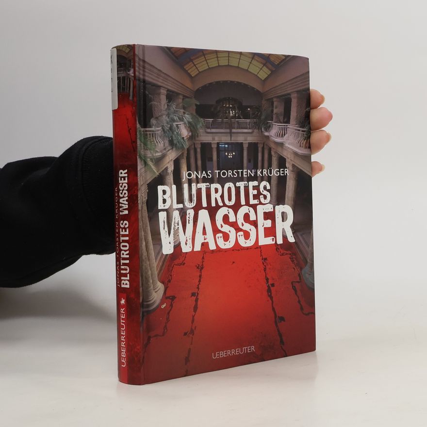 Jonas Torsten Krüger Blutrotes Wasser