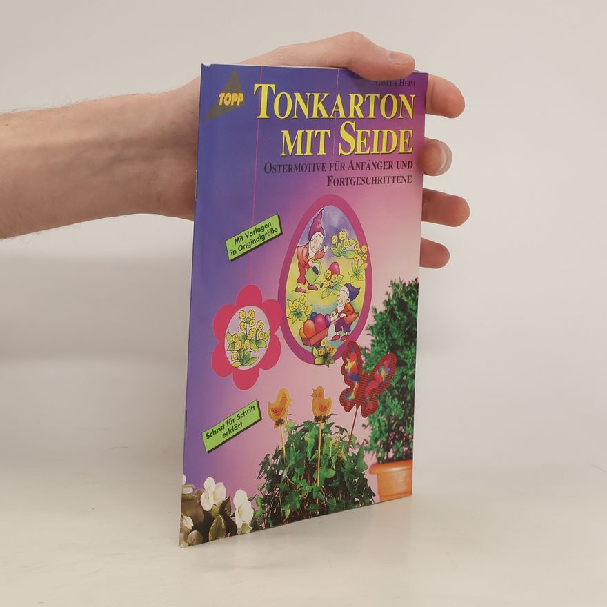 Autorenkollektiv Tonkarton mit Seide - Ostermotive für Anfänger und Fortgeschrittene