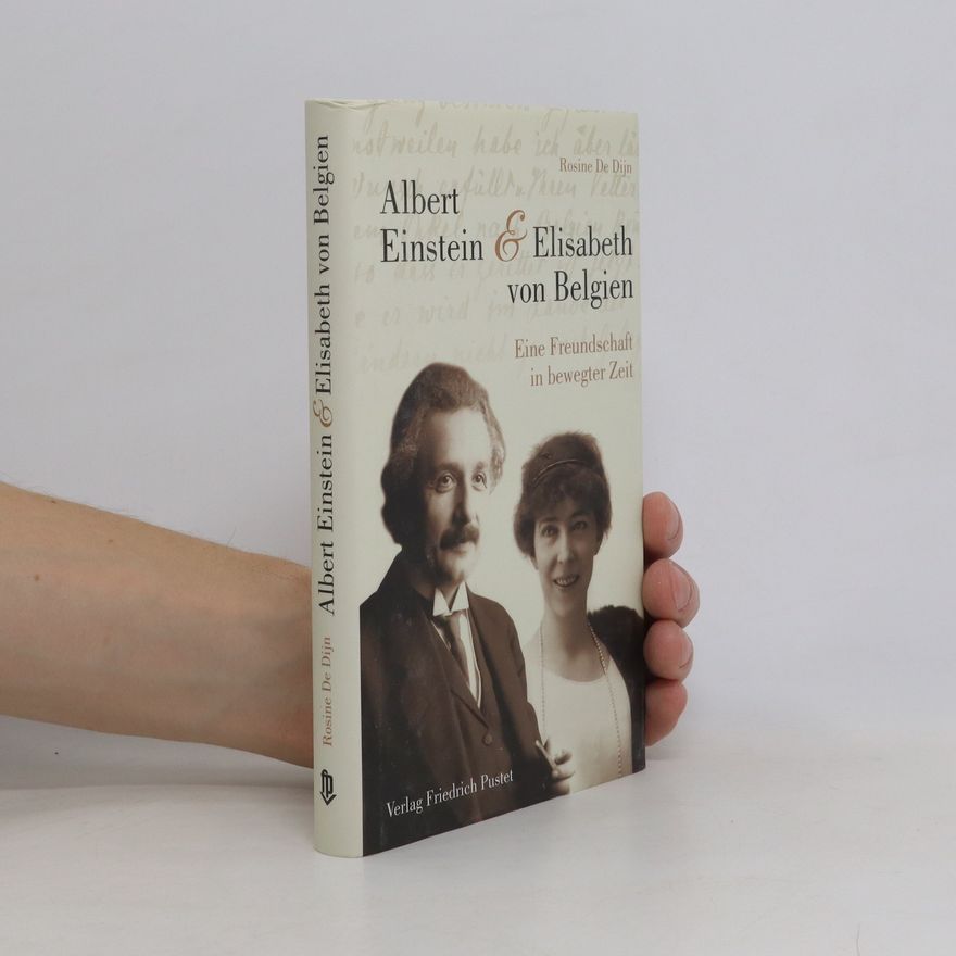 Rosine De Dijn Albert Einstein & Elisabeth von Belgien