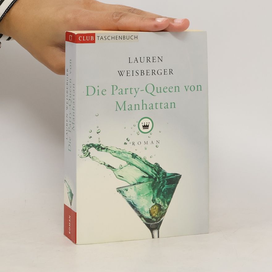 Lauren Weisberger Die Party Queen von Manhattan
