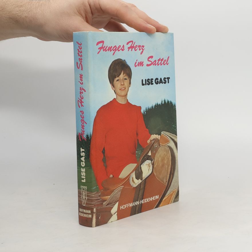 Lise Gast Junges Herz im Sattel