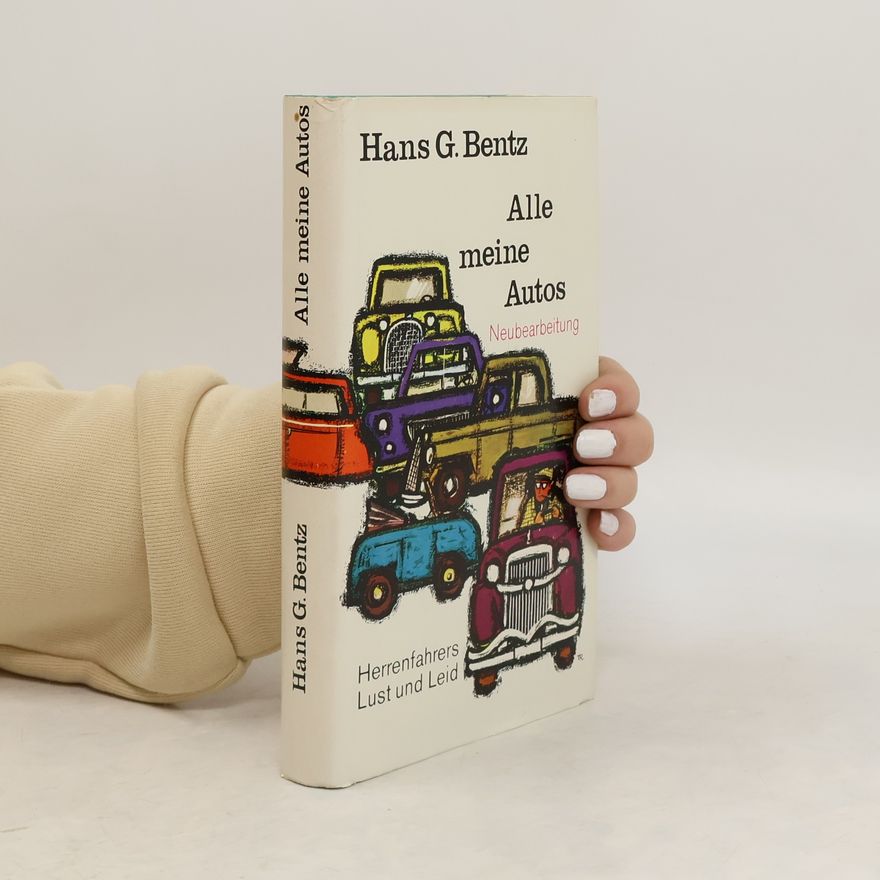 Hans G. Bentz Alle meine Autos