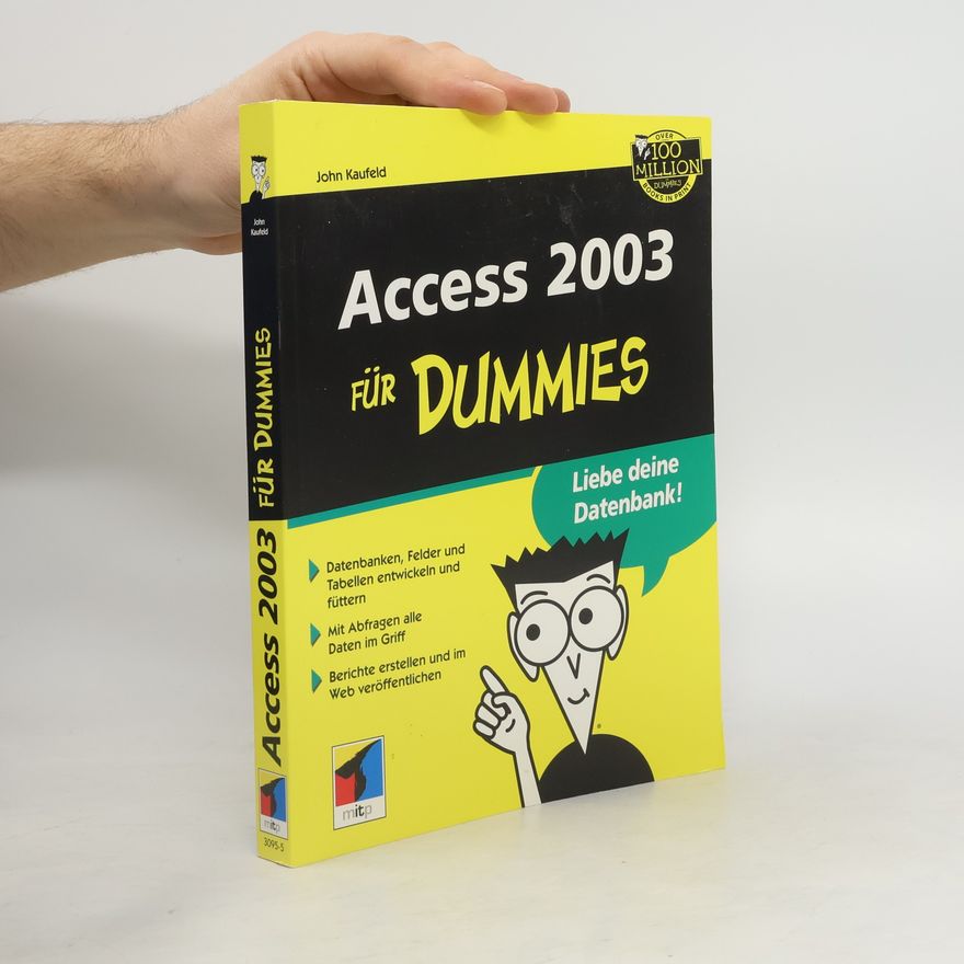 John Kaufeld Access 2003 für Dummies