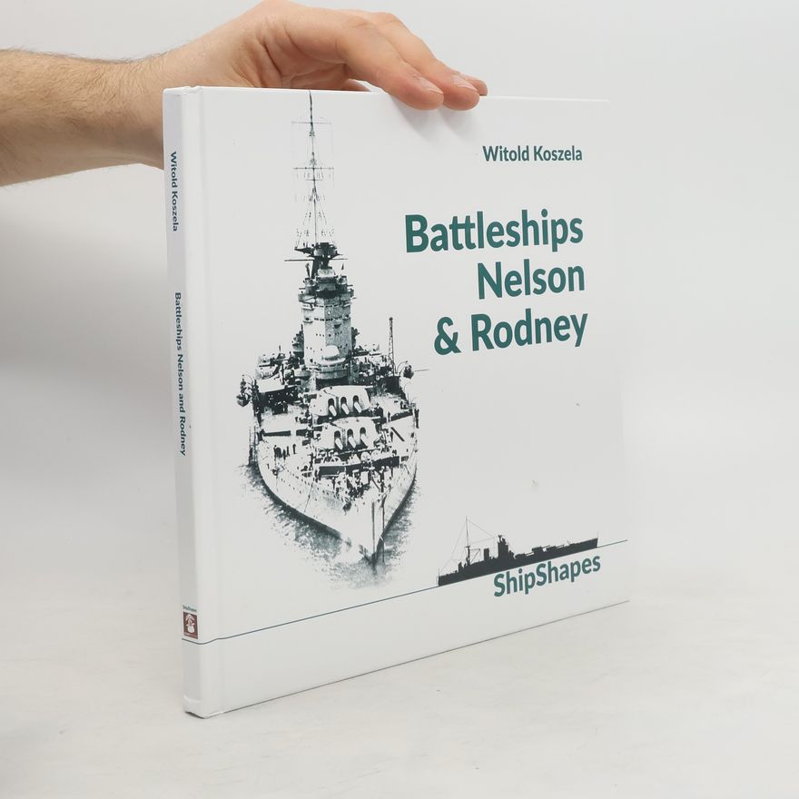 Witold Koszela Battleships Rodney & Nelson