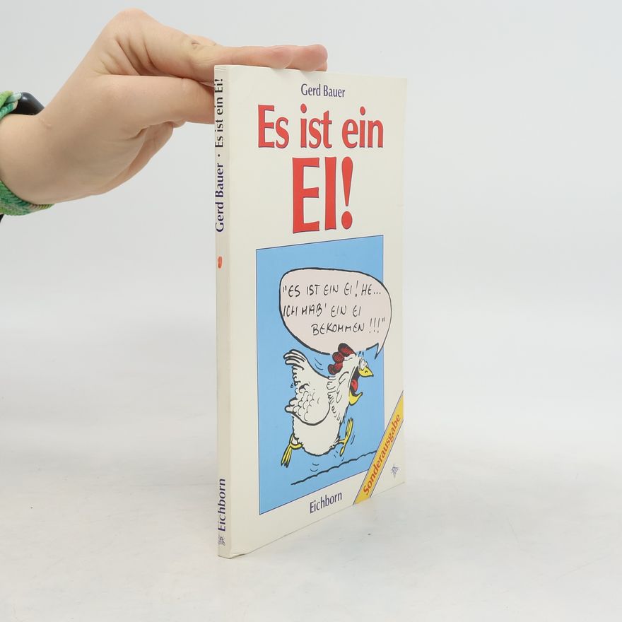 Gerd Bauer Es ist ein Ei!
