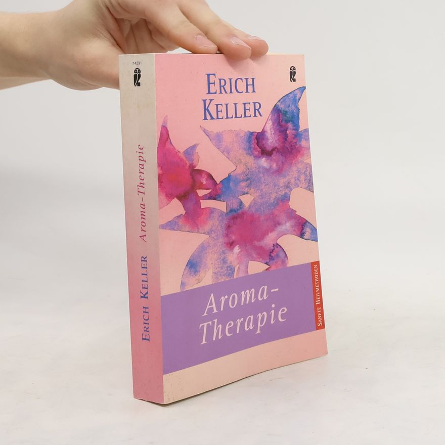 Erich Keller Aroma-Therapie
