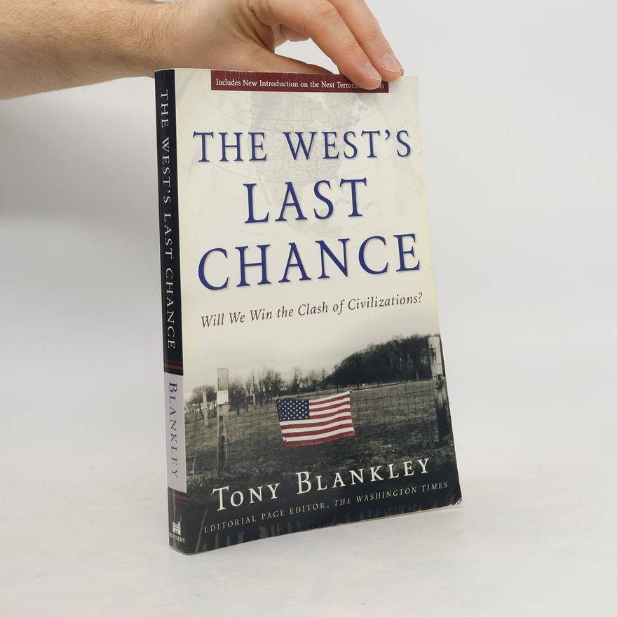 Tony Blankely The West's Last Chance