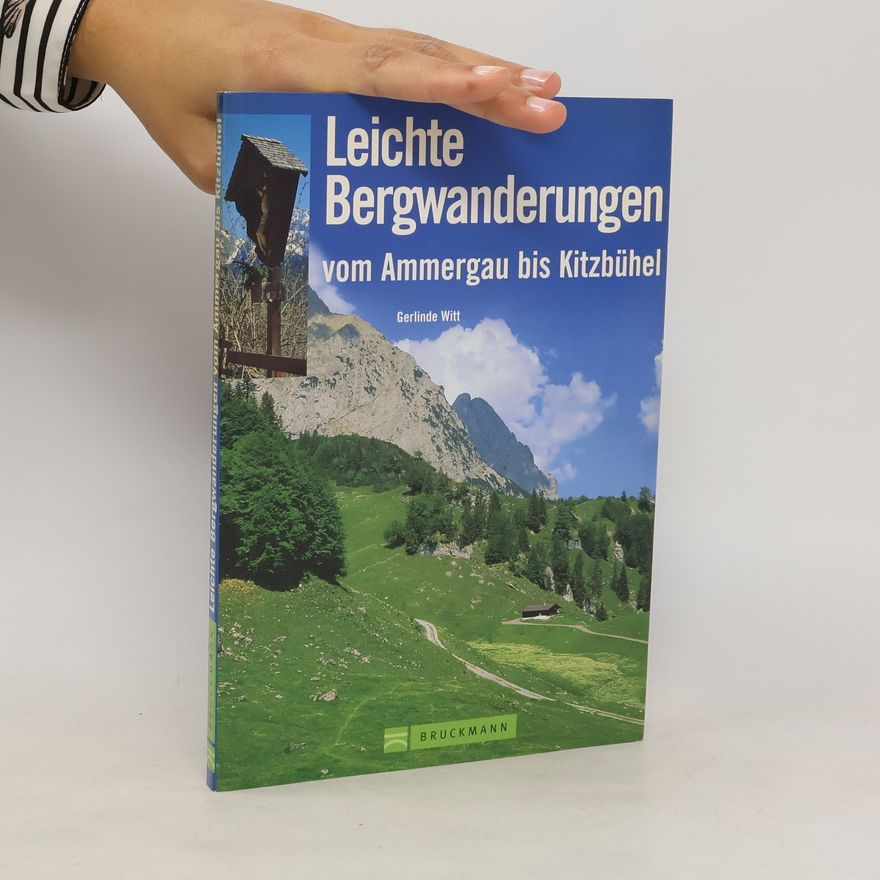 Gerlinde Witt Leichte Bergwanderungen von Ammergau bis Kitzbühel