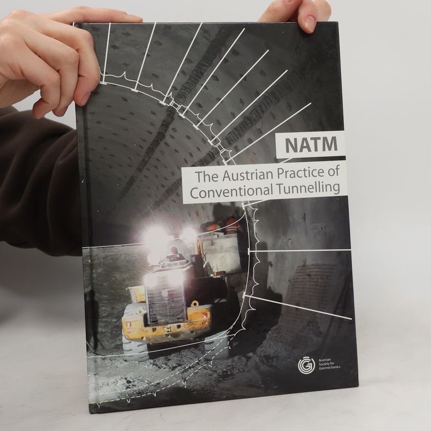 Auteurscollectief The Austrian Practice of Conventional Tunnelling