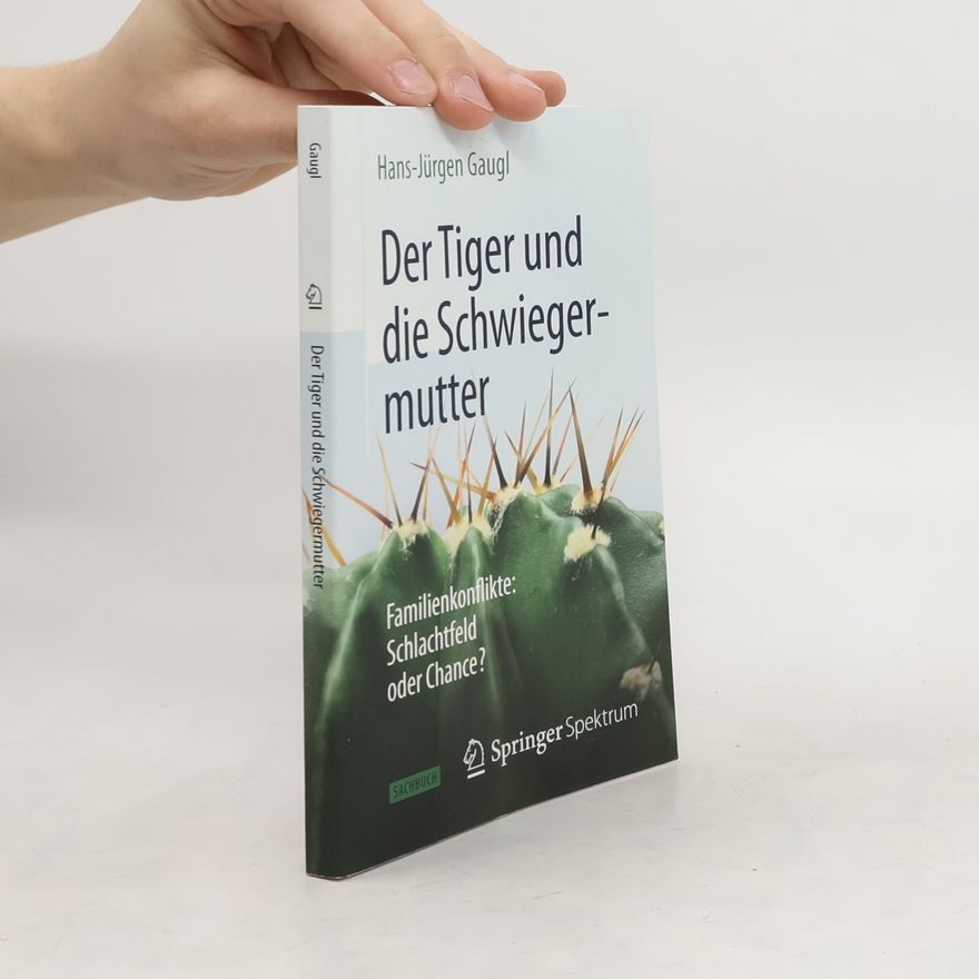 Hans-Jürgen Gaugl Der Tiger und die Schwiegermutter