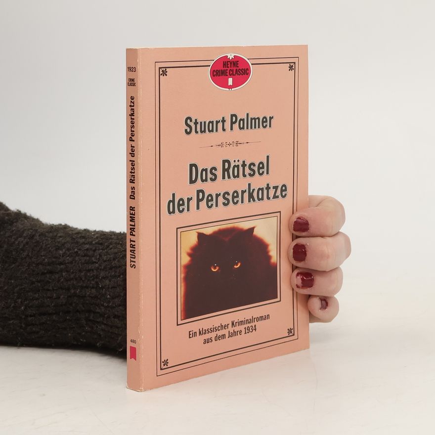 Stuart Palmer Das Rätsel der Perserkatze.