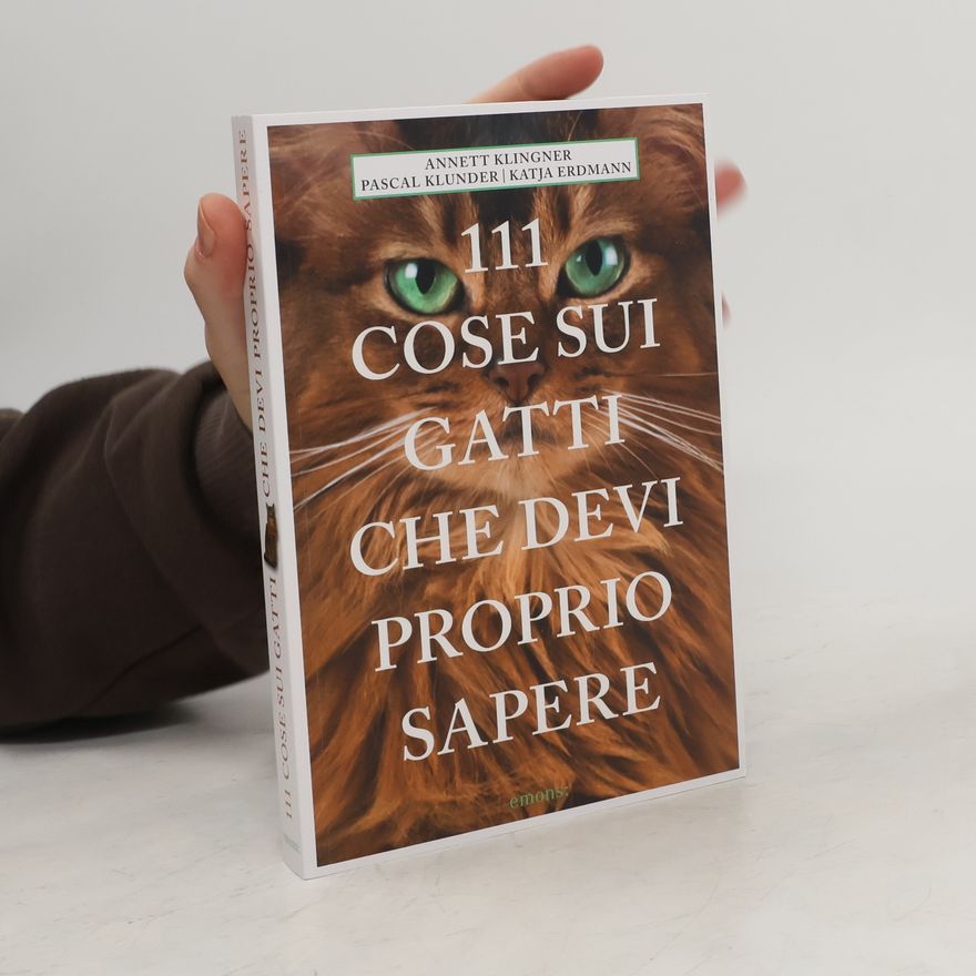 Annett Klingner 111 cose sui gatti che devi proprio sapere