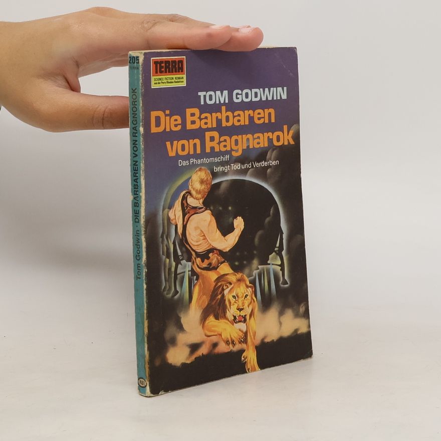 Tom Godwin Die Barbaren von Ragnarok