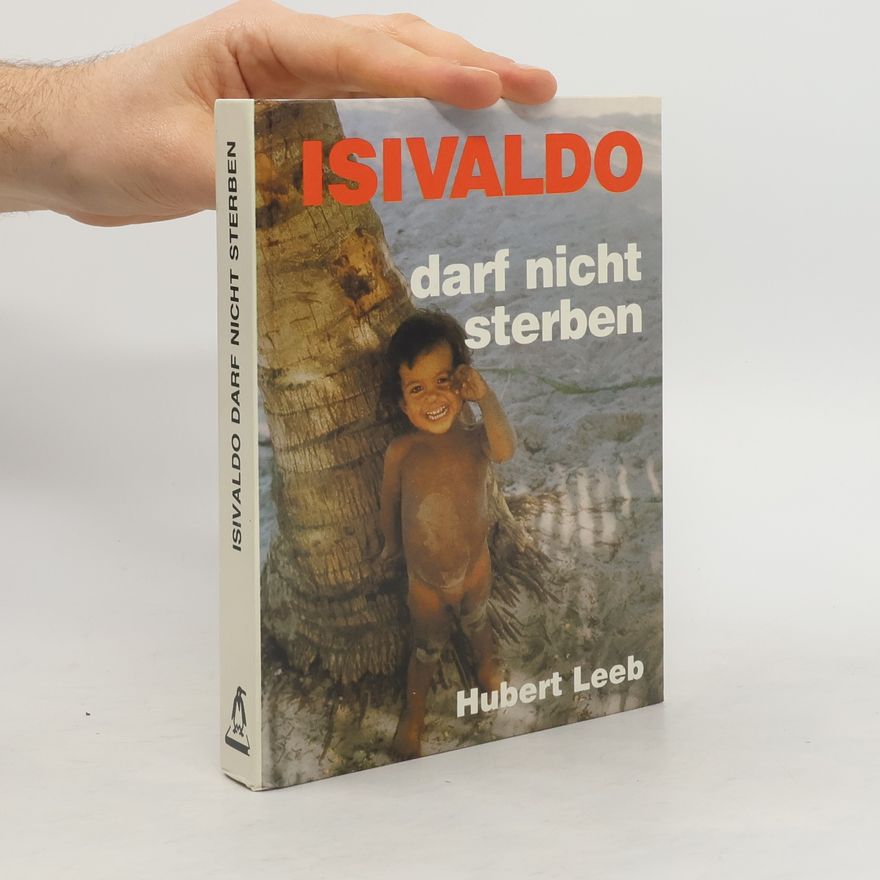 Hubert Leeb Isivaldo darf nicht sterben