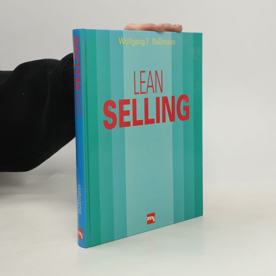 Wolfgang F. Bussmann Lean selling