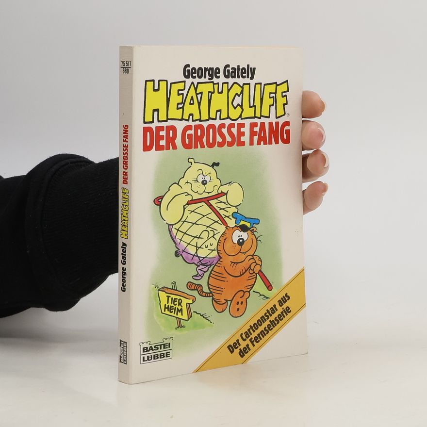 George Gately Heathcliff - der grosse Fang