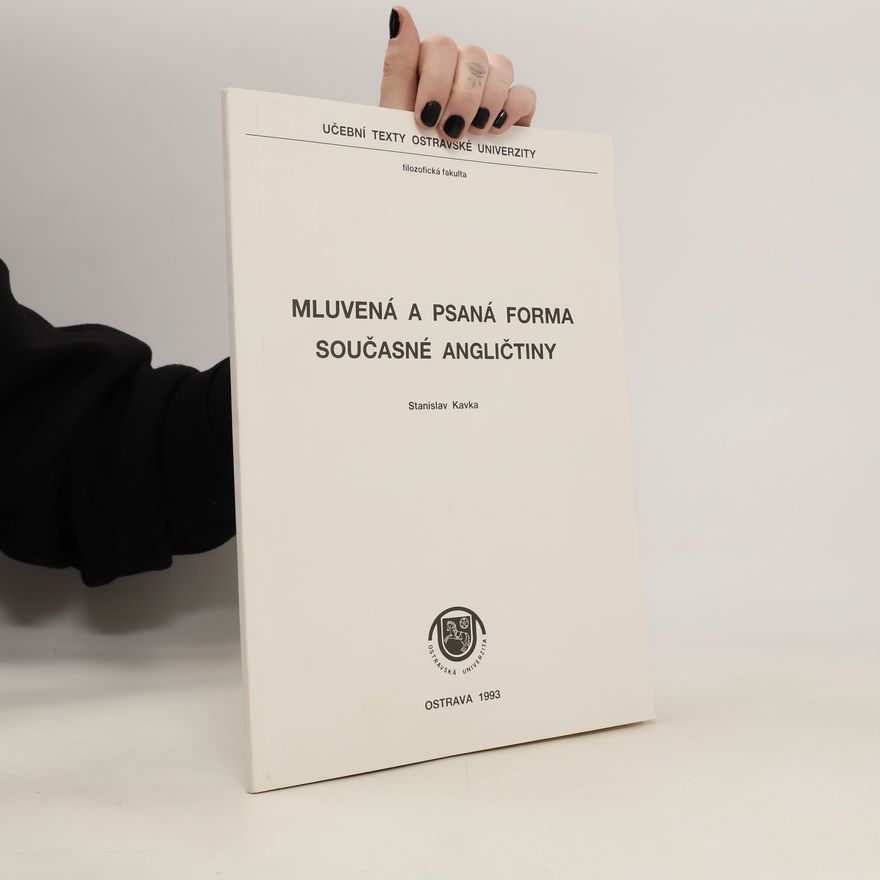Stanislav J. Kavka Mluvená a psaná forma současné angličtiny