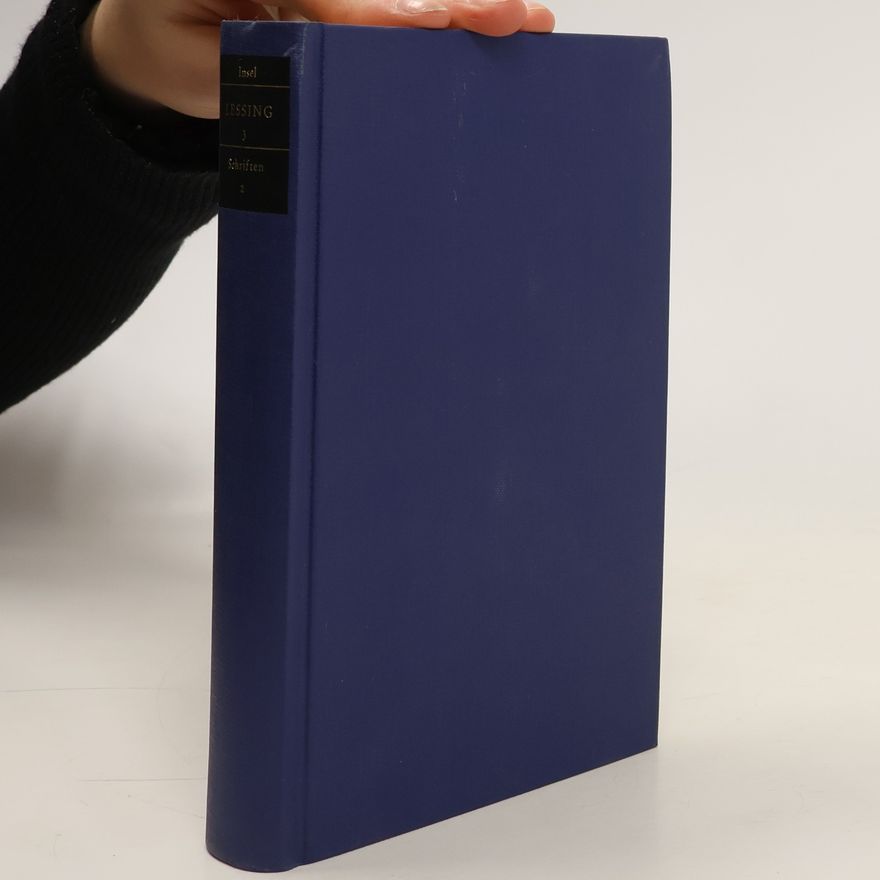 Gotthold Ephraim Lessing Gotthold Ephraim Lessing 3. Schriften 1