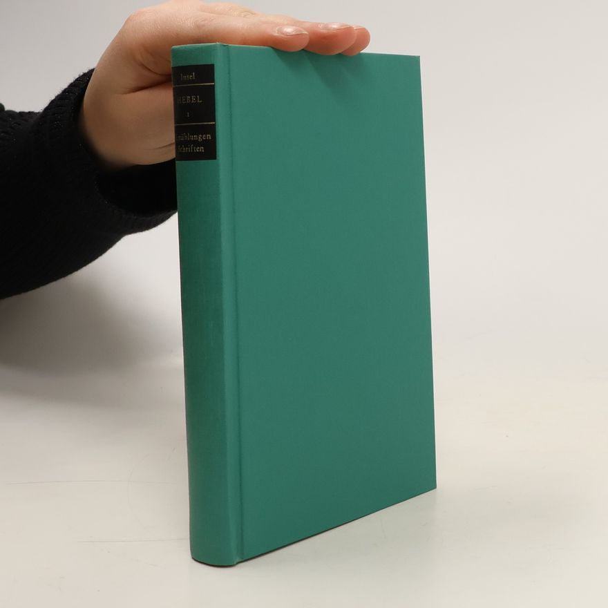 Johann Peter Hebel Hebel 1. Erzählungen. Schriften