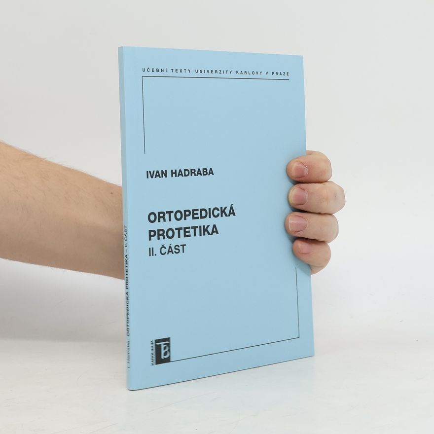 Ivan Hadraba Ortopedická protetika, II. část