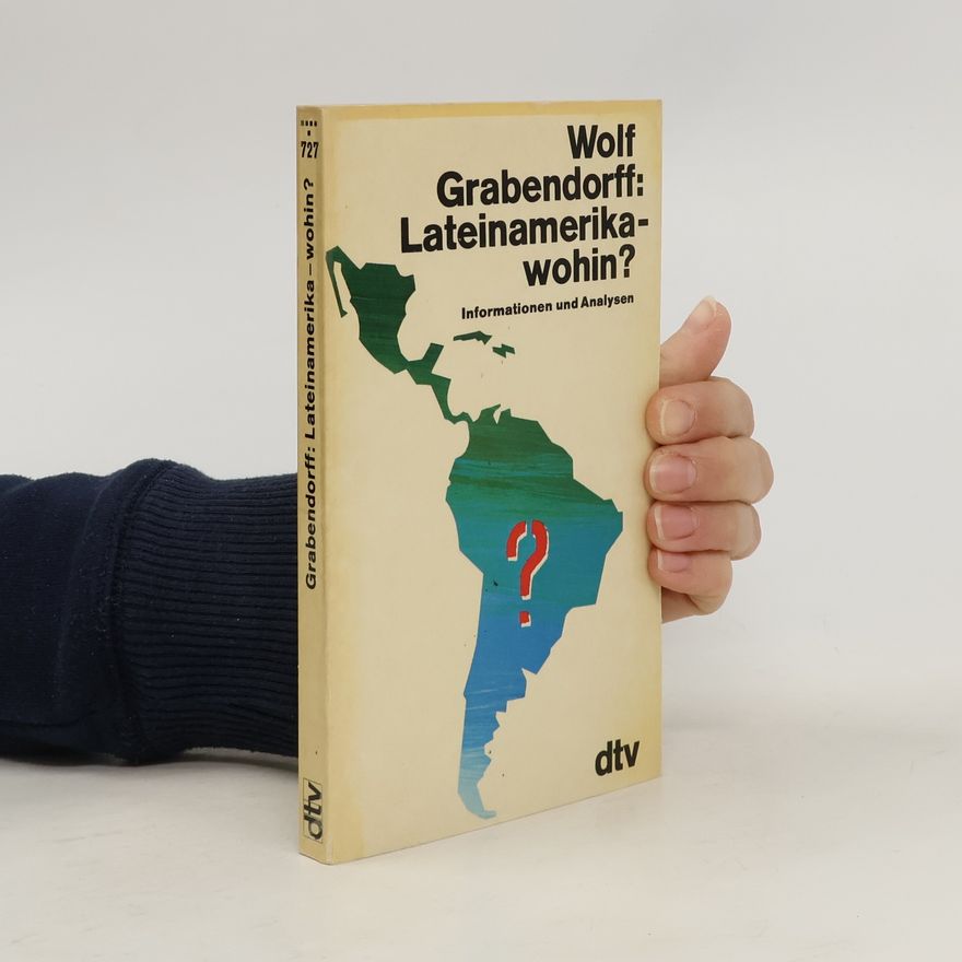 Wolf Grabendorff Lateinamerika, wohin?