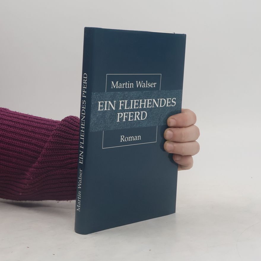 Martin Walser Ein fliehendes Pferd