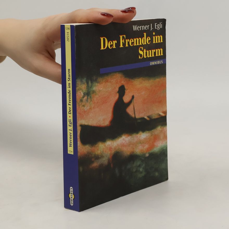 Werner J. Egli Der Fremde im Sturm