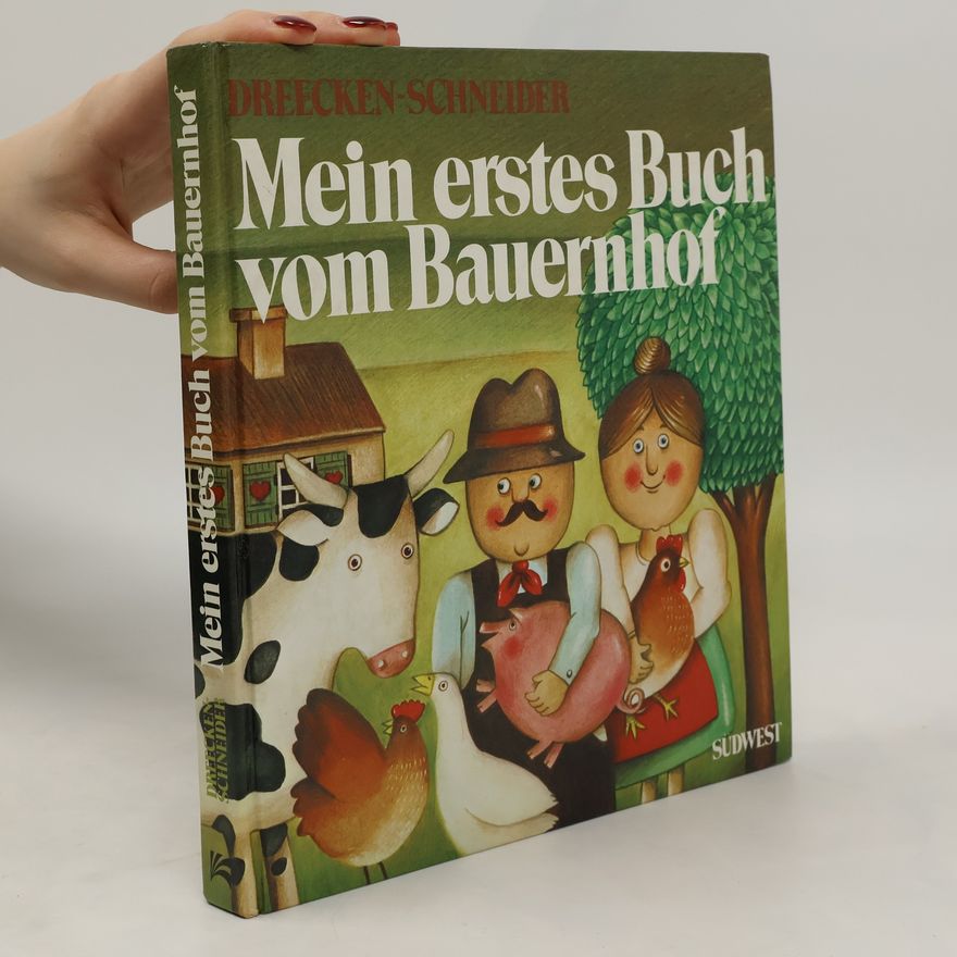 Walter Schneider Mein erstes Buch vom Bauernhof