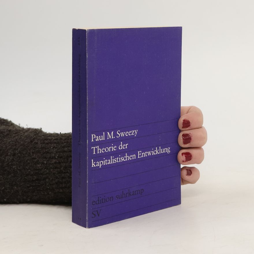 Paul Marlor Sweezy Theorie der kapitalistischen Entwicklung