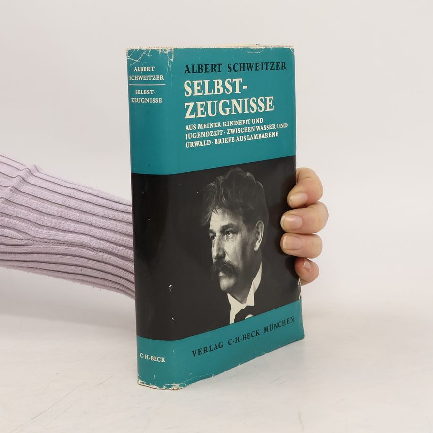 Albert Schweitzer Selbstzeugnisse